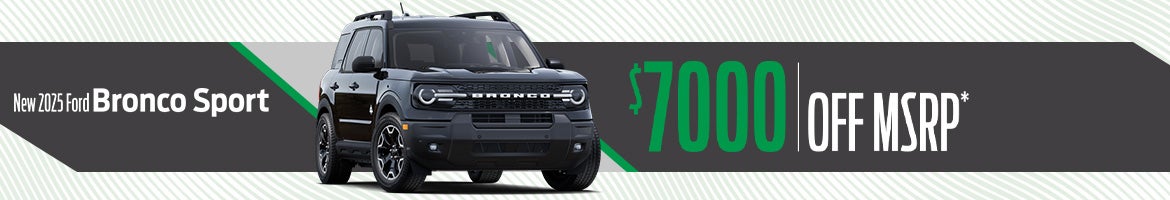 Get up to $7,000 off on select new 2025 Ford Bronco Sport models in Summerville, SC