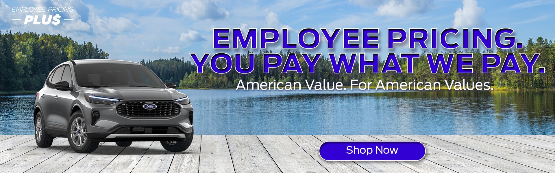 EMPLOYEE PRICING. YOU PAY WHAT WE PAY.