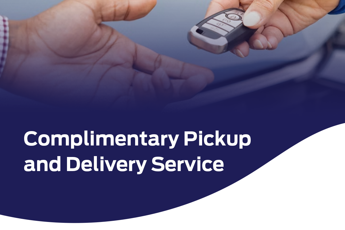 Complimentary Pickup and Delivery Service