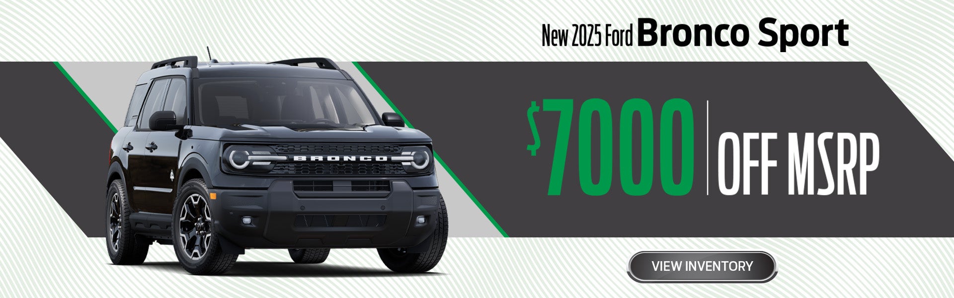 Get up to $7,000 off on select new 2025 Ford Bronco Sport